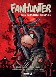 Fanhunter. Dos semanas después
