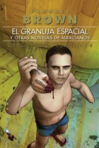 El granuja espacial y otras novelas de marcianos