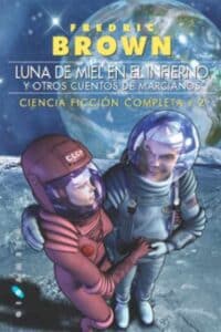 Luna de miel en el infierno y otros cuentos de marcianos
