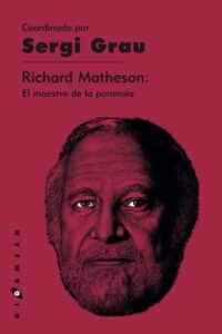 Richard Matheson: El maestro de la paranoia