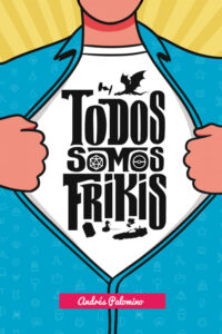 Todos somos frikis