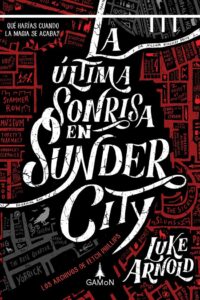 La última sonrisa en Sunder City