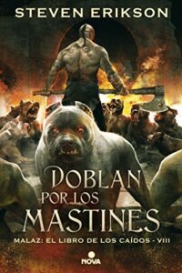 Doblan por los mastines - Malaz 8