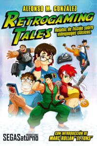 Retrogaming Tales: Relatos de ficción sobre videojuegos clásicos