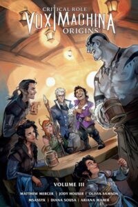 Critical Role Vox Machina: Origins Vol. 3