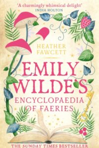 Emily Wilde's Encyclopaedia of Faeries