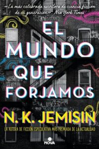 El mundo que forjamos